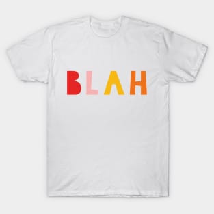 Blah T-Shirt